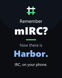 Remember mIRC? Now there is Harbor. IRC on your phone.
